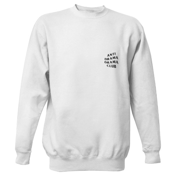 Mikina bez kapuce Unisex s potiskem Anti drama drama club